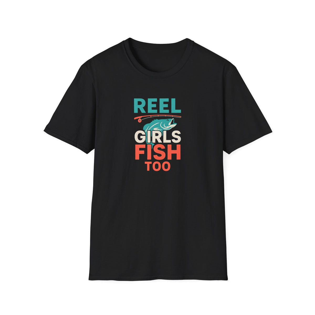 Reel Girls Fish Too T-Shirt