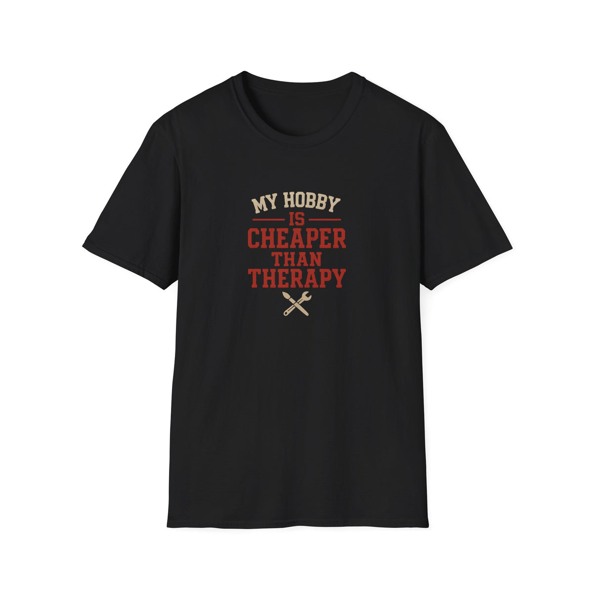 Hobby Cheaper Than Therapy T-Shirt