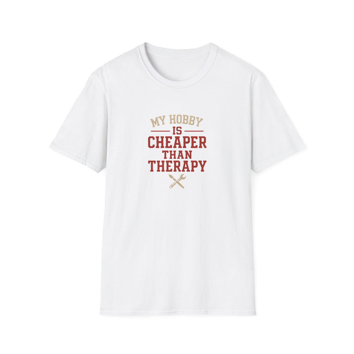 Hobby Cheaper Than Therapy T-Shirt
